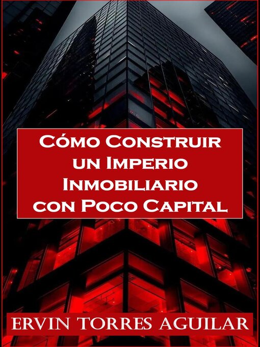 Cover image for Cómo Construir un Imperio Inmobiliario con Poco Capital